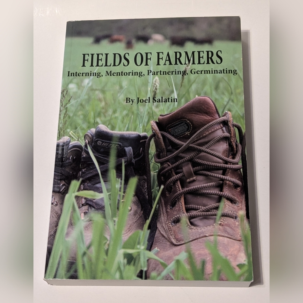 Fields of Farmers by Joel Salatin